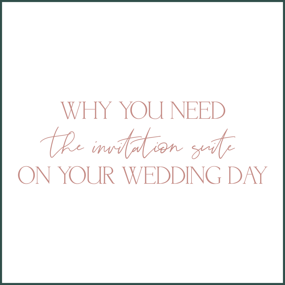 Why you need the invitation suite on your wedding day - advice from Kara Evans Photographer on Wedding Wednesday.