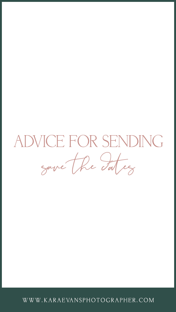 Kara Evans Photographer's advice for sending save the dates before your wedding.