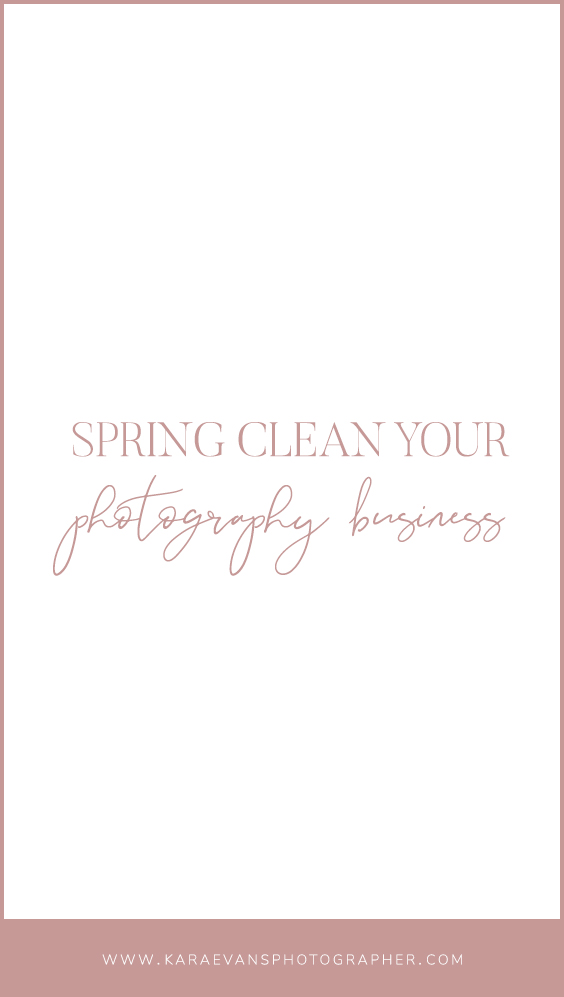 Spring clean your photography business by Kara Evans – a wedding & family photographer, VA for photographers, and mentor based in Chicagoland.